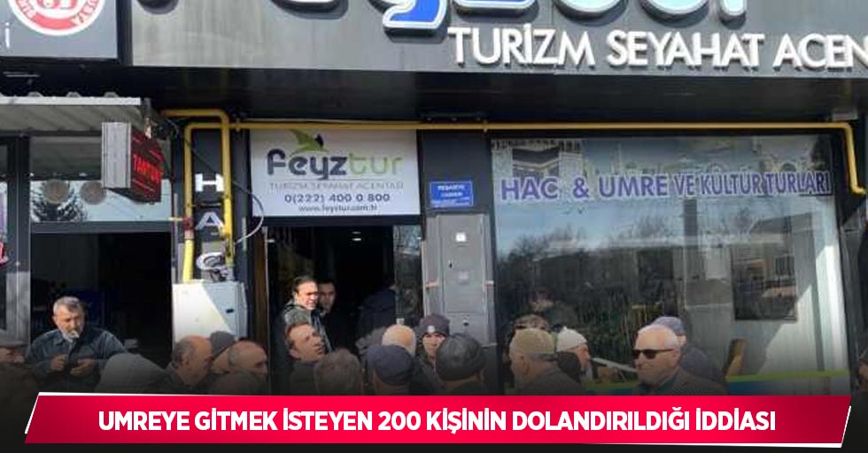 Umreye gitmek isteyen 200 kişinin dolandırıldığı iddiası