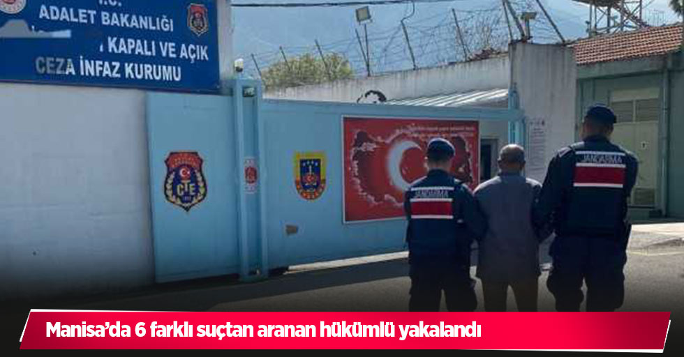 Manisa’da 6 farklı suçtan aranan hükümlü yakalandı