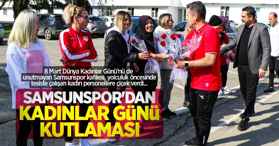 Samsunspor'dan Kadınlar Günü Kutlaması 