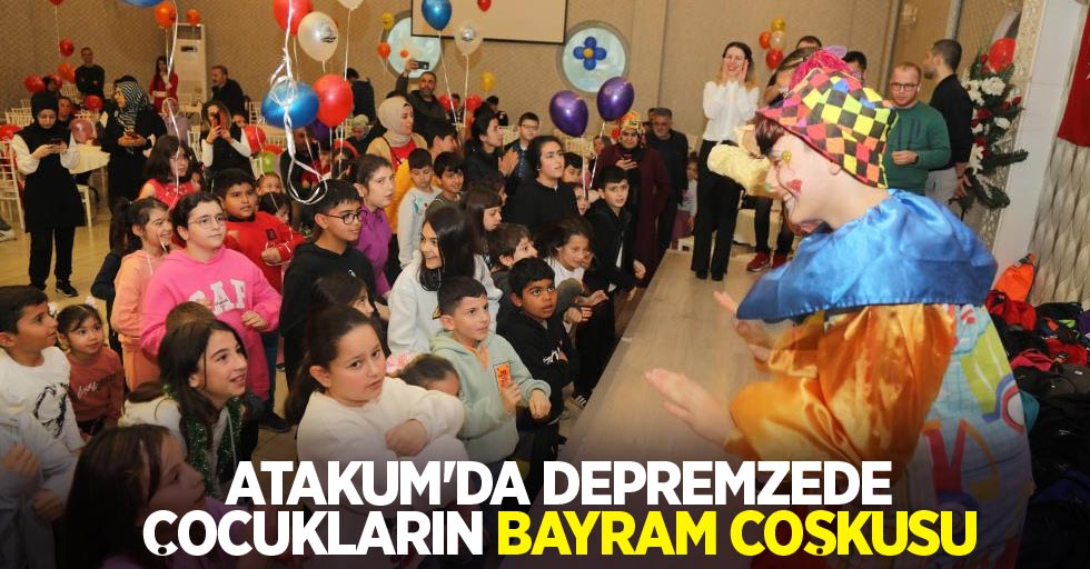 Atakum’da depremzede çocukların bayram coşkusu