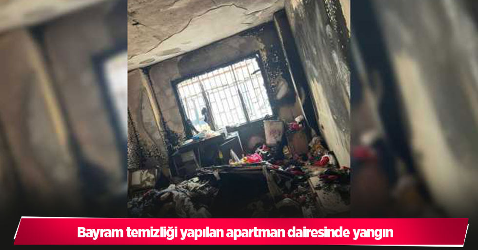 Bayram temizliği yapılan apartman dairesinde yangın