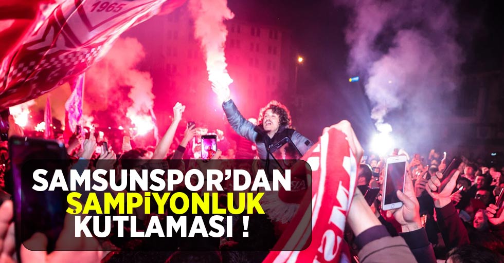 Samsunspor'dan şampiyonluk kutlaması 