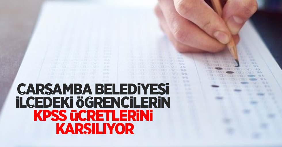 Çarşamba Belediyesi ilçedeki öğrencilerin KPSS ücretlerini karşılıyor