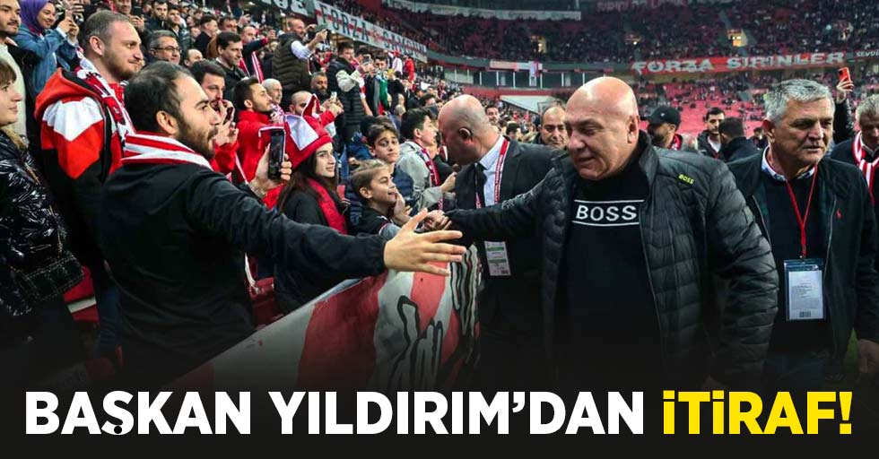 Başkan Yıldırım’dan  itiraf!