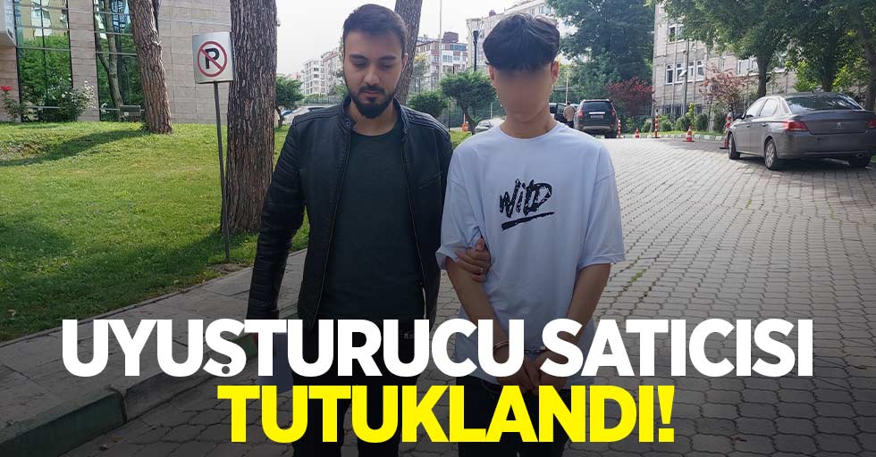 Uyuşturucu satıcısı tutuklandı!