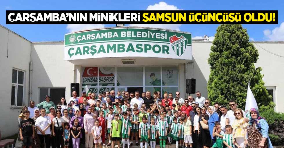 Çarşambanın minikleri samsun üçüncüsü oldu!