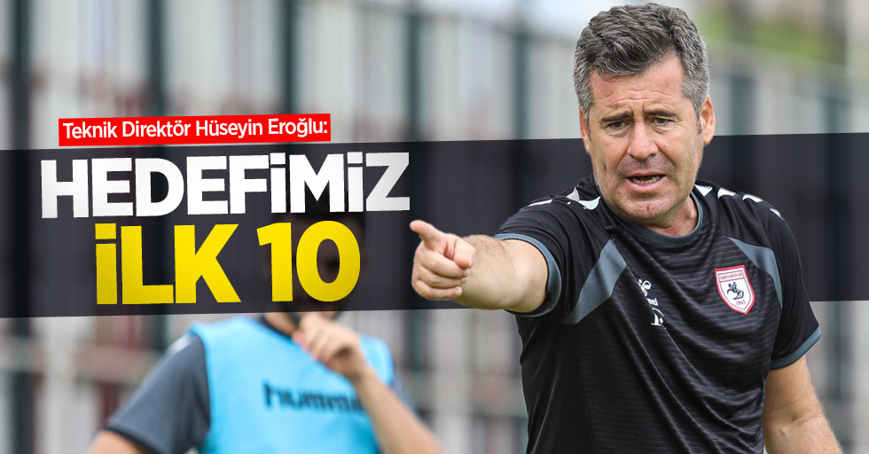 Eroğlu: Hedefimiz ilk 10