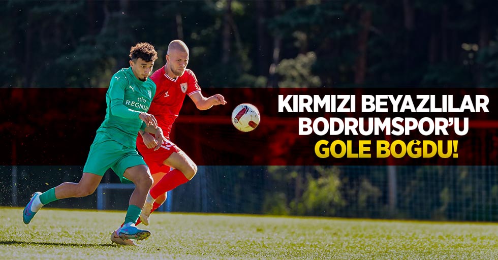 Kırmızı beyazlılar Bodrumspor’u gole boğdu!