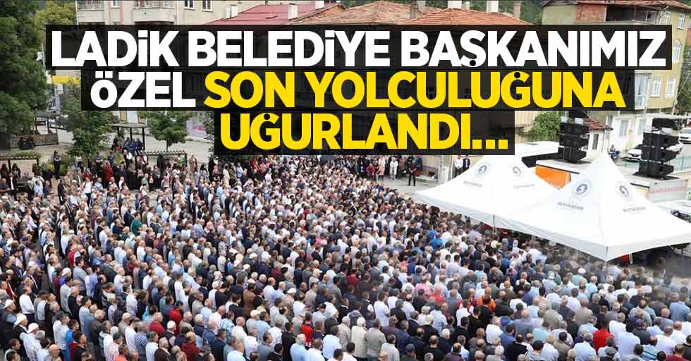 Ladik Belediye Başkanımız Özel on yolculuğuna uğurlandı…