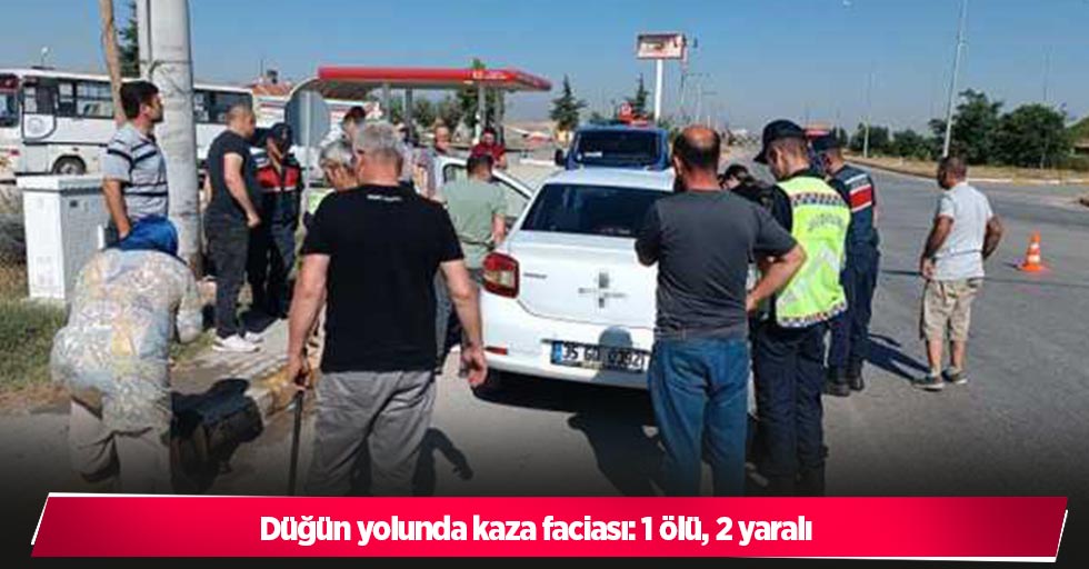 Düğün yolunda kaza faciası: 1 ölü, 2 yaralı