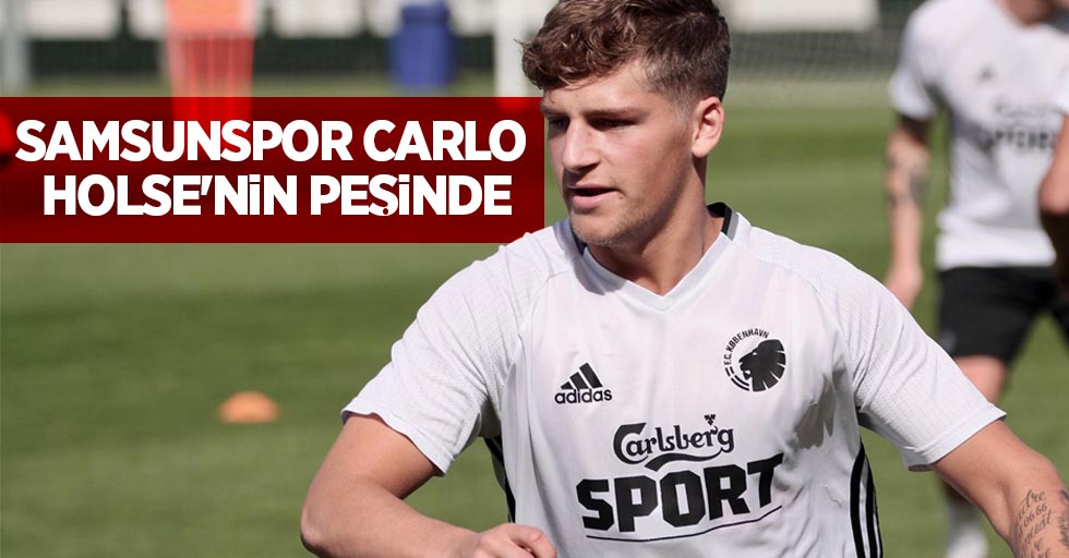 Samsunspor Carlo Holse'nin peşinde