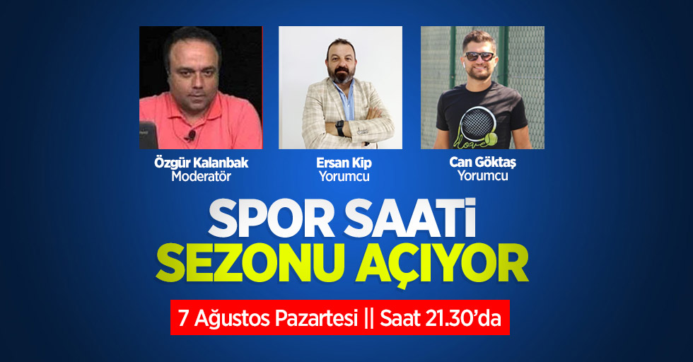 Spor Saati sezonu açıyor 