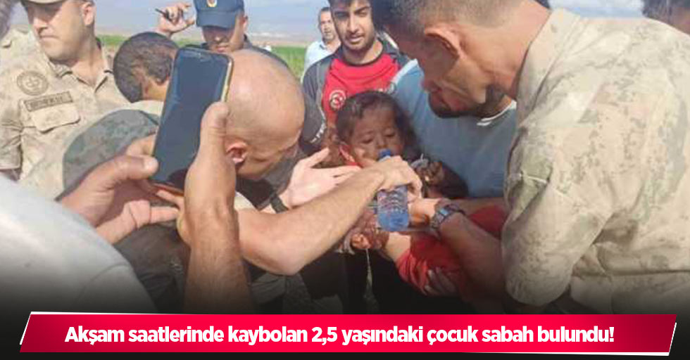 Akşam saatlerinde kaybolan 2,5 yaşındaki çocuk sabah bulundu!