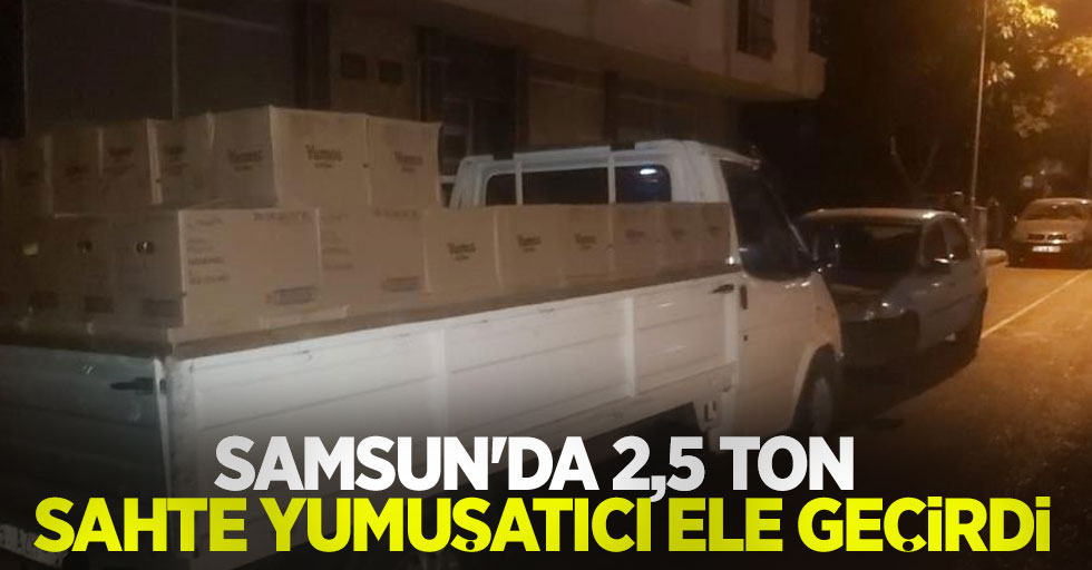 Samsun'da 2.5 ton sahte yumuşatıcı ele geçirdi