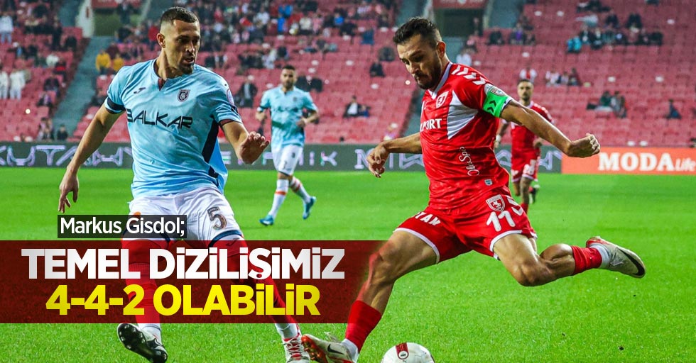 Markus Gisdol; Temel dizilişimiz 4-4-2 olabilir