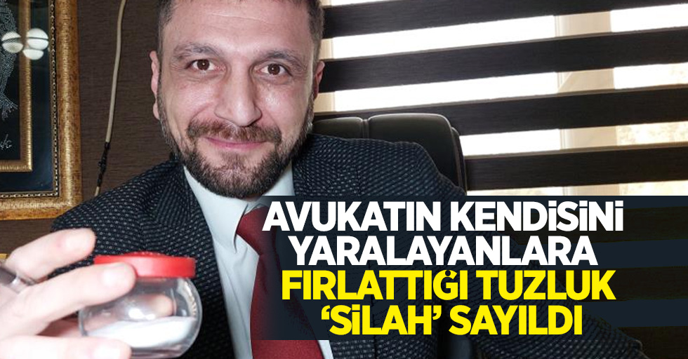 Avkatın kendisi yaralayanlara fırlattığı tuzluk 'silah' sayıldı