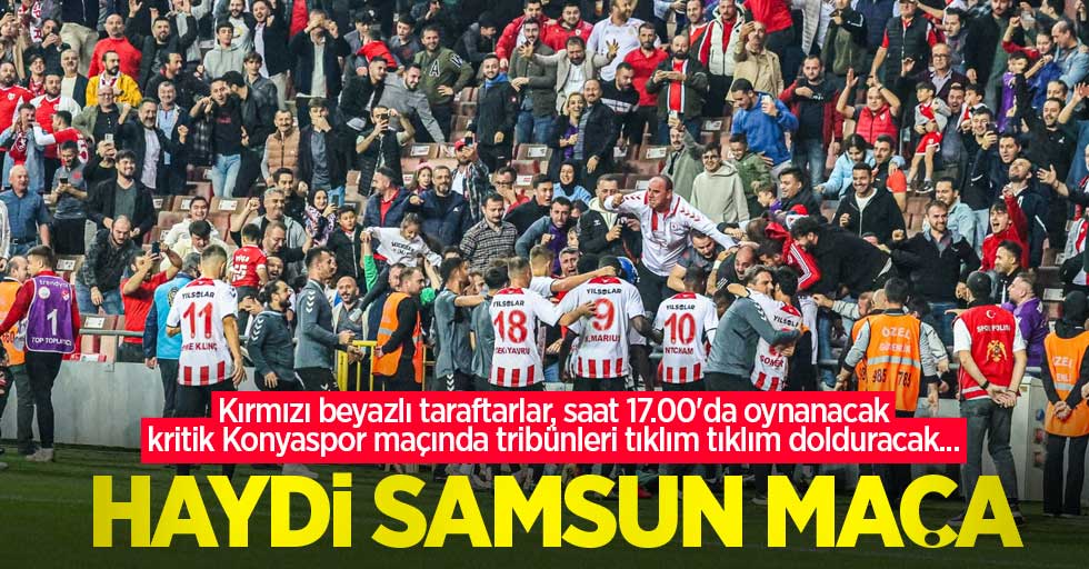 Haydi Samsun maça