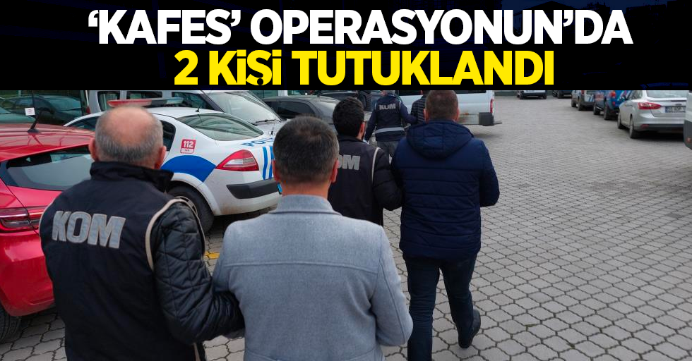 Kafes operasyonunda 2 kişi tutuklandı