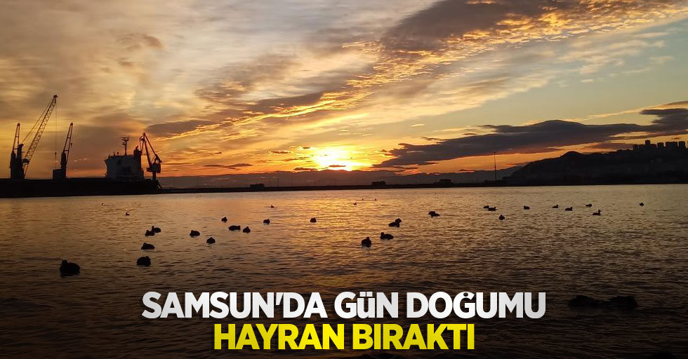 Samsun'da gün doğumu hayran bıraktı