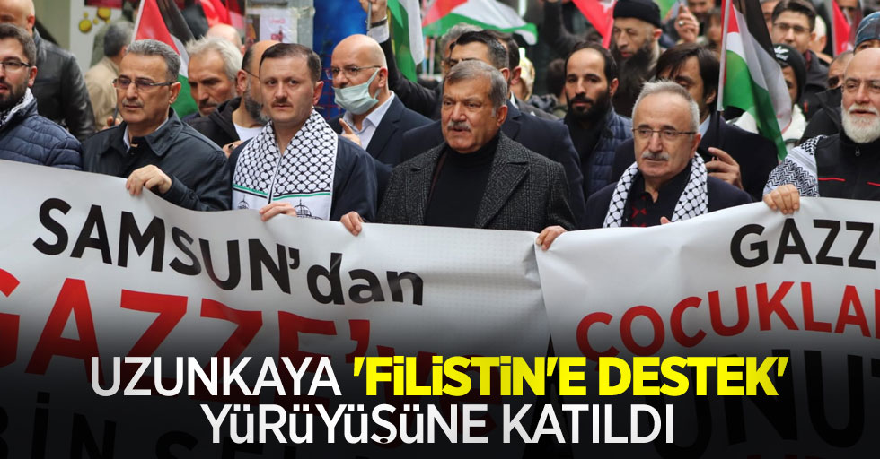 Uzunkaya 'Filistin'e Destek' yürüyüşüne katıldı