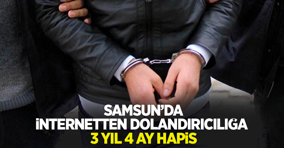 İnternetten dolandırıcılığa 3 yıl 4 ay hapis