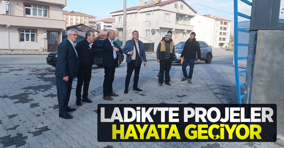 Ladik'te projeler hayata geçiyor