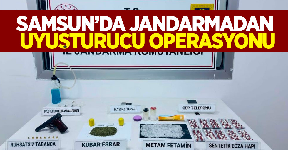 Samsun’da jandarmadan uyuşturucu operasyonu