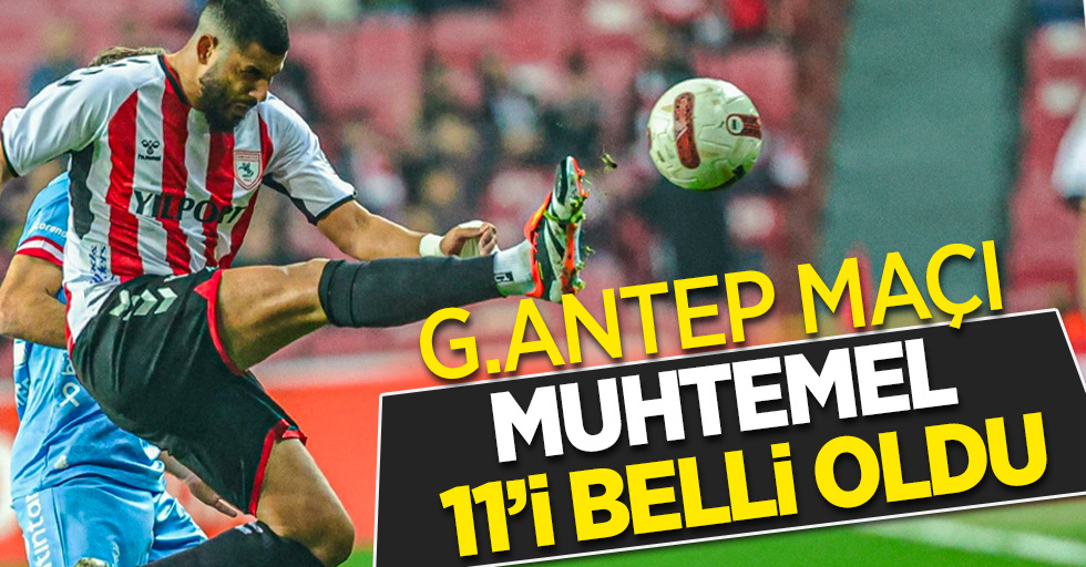 G.Antep maçı muhtemel 11'i  belli oldu