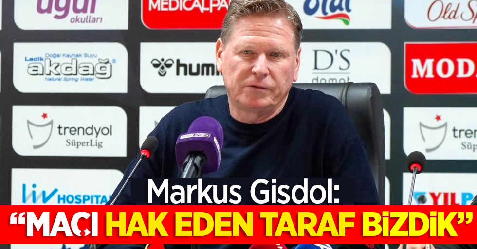 Markus Gisdol: “Maçı hak eden taraf bizdik”