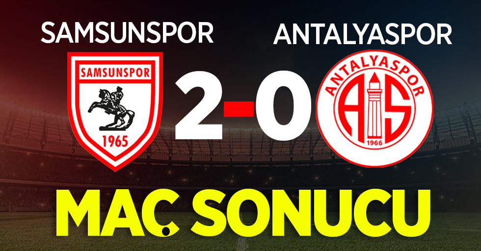 Samsunspor:2 Antalyaspor: 0 Maç sonucu