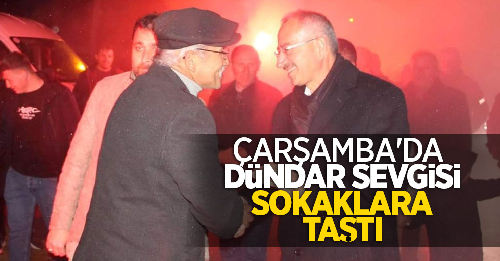 Çarşamba'da Dündar sevgisi sokaklara taştı