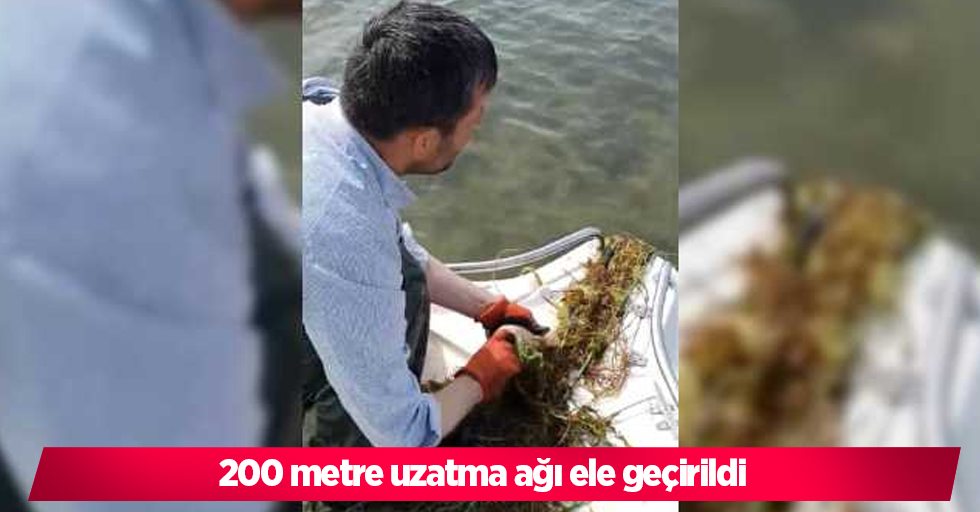 200 metre uzatma ağı ele geçirildi