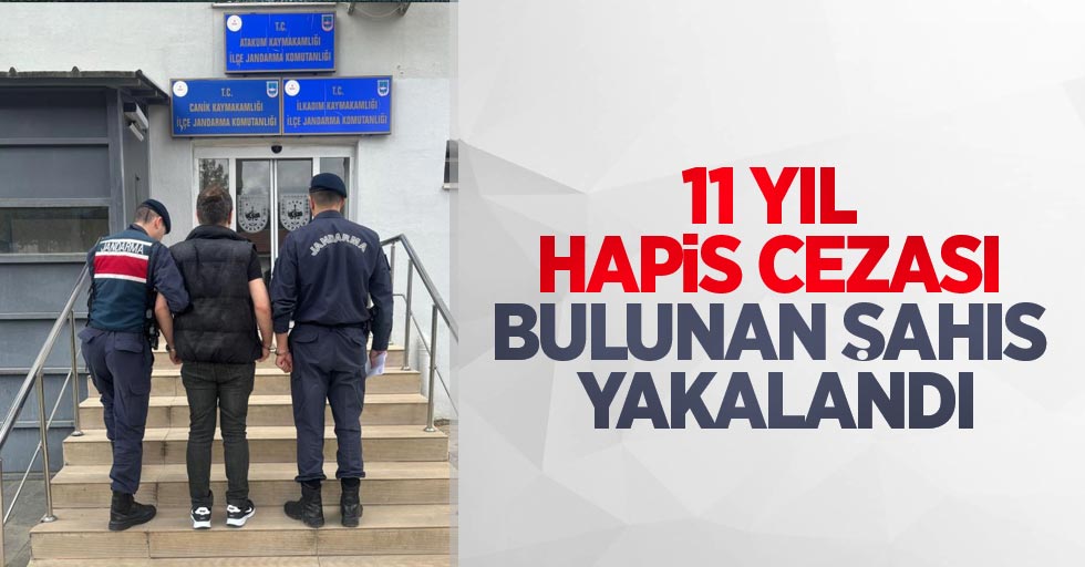 11 yıl hapis cezası bulunan şahıs yakalandı