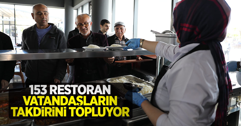 153 Restoran vatandaşların takdirini topluyor