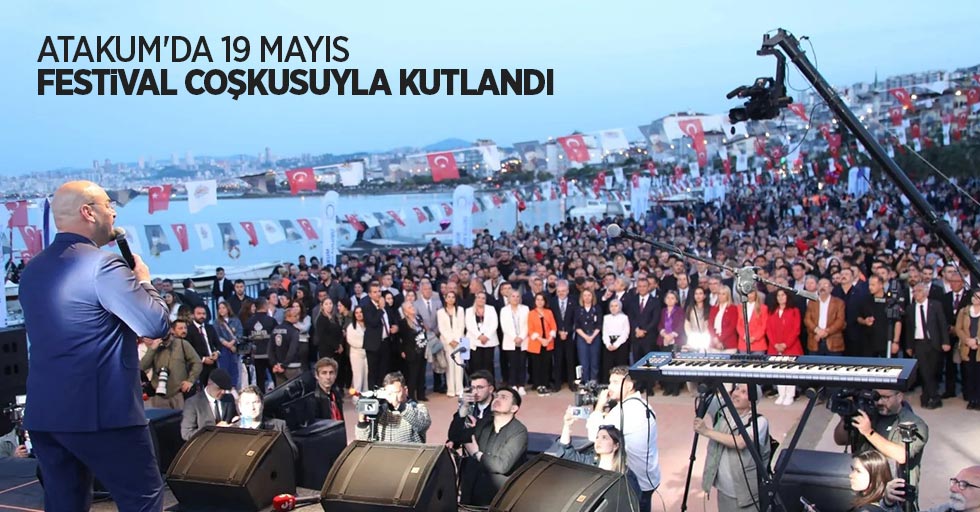 Atakum’da 19 Mayıs festival coşkusuyla kutlandı