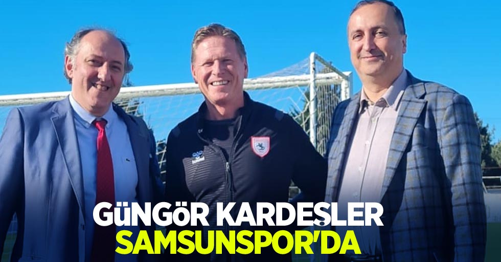 Güngör kardeşler SAMSUNSPOR'DA