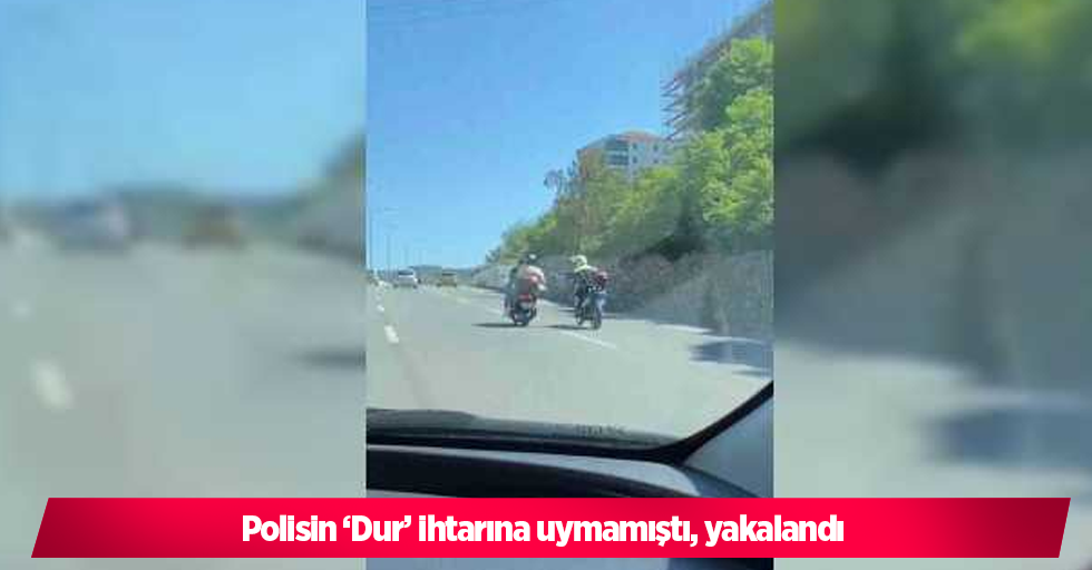 Polisin ‘Dur’ ihtarına uymamıştı, yakalandı