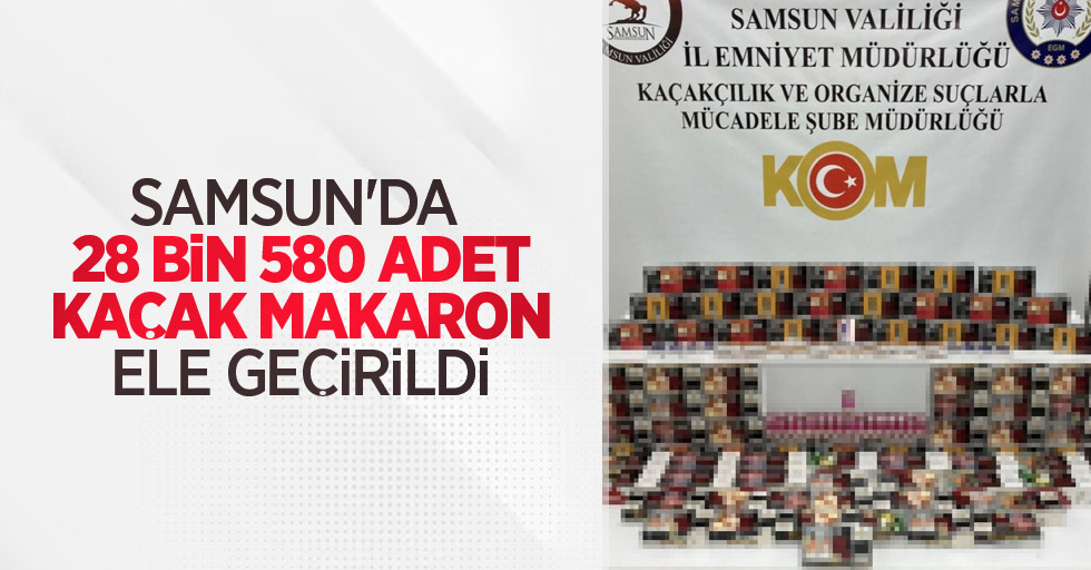 Samsun'da 28 bin 580 adet kaçak makaron ele geçirildi
