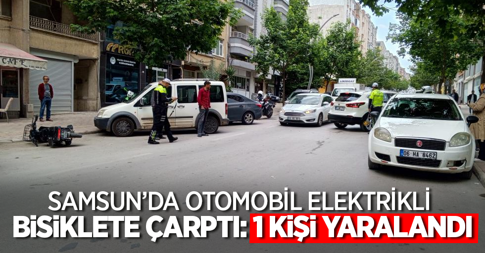 Samsun'da otomobil elektirikli bisiklete çarptı: 1 kişi yaralandı