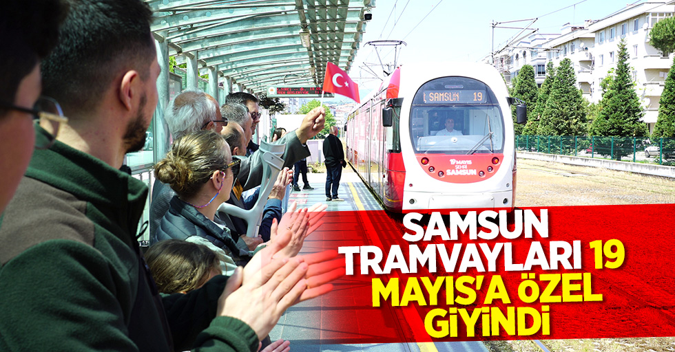 Samsun tramvayları 19 Mayıs''a özel giyindi