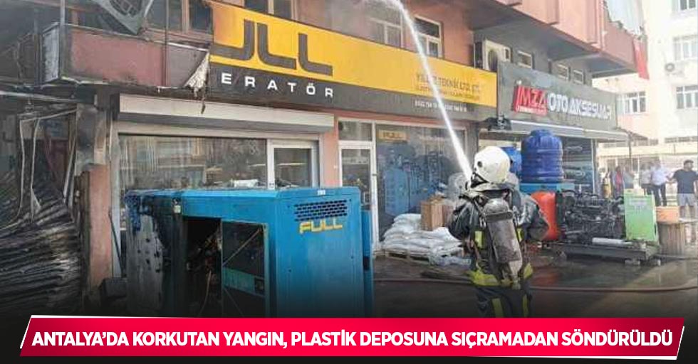 Antalya’da korkutan yangın, plastik deposuna sıçramadan söndürüldü