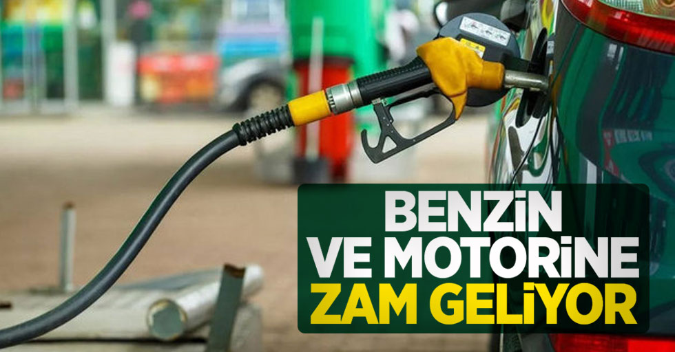 Benzin ve motorine zam geliyor