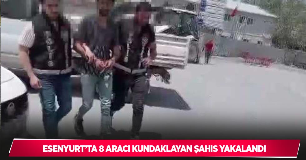 Esenyurt’ta 8 aracı kundaklayan şahıs yakalandı