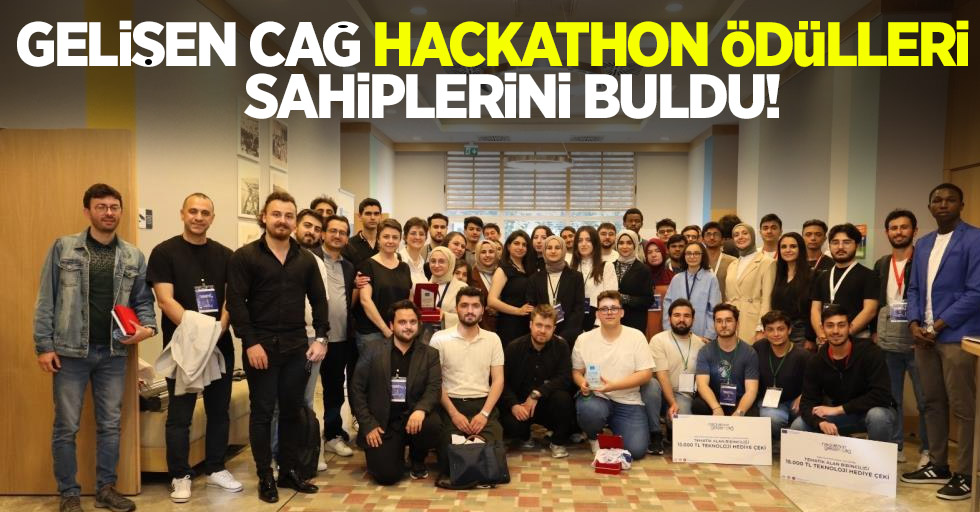 Gelişen Çağ HACKATHON ödülleri sahiplerini buldu!