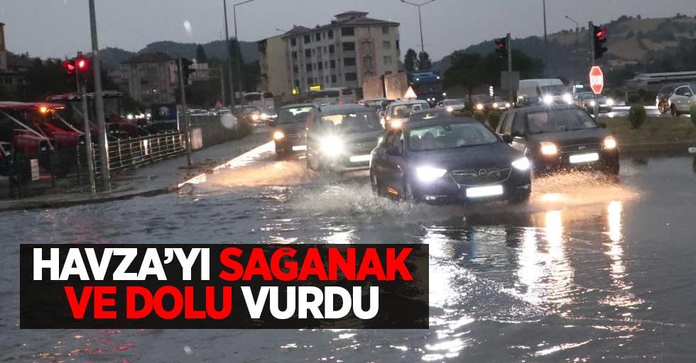 Havza’yı sağanak ve dolu vurdu  