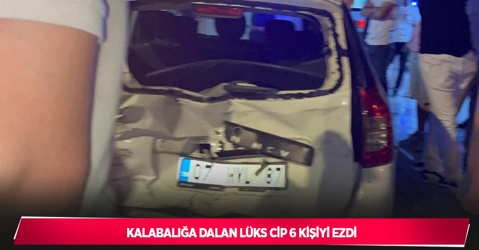 Kalabalığa dalan lüks cip 6 kişiyi ezdi