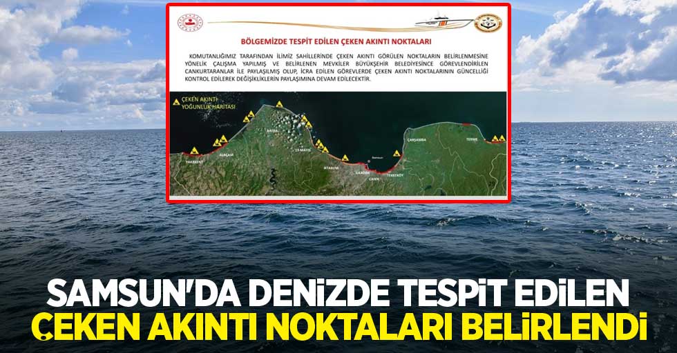 Samsun'da denizde tespit edilen çeken akıntı noktaları belirlendi