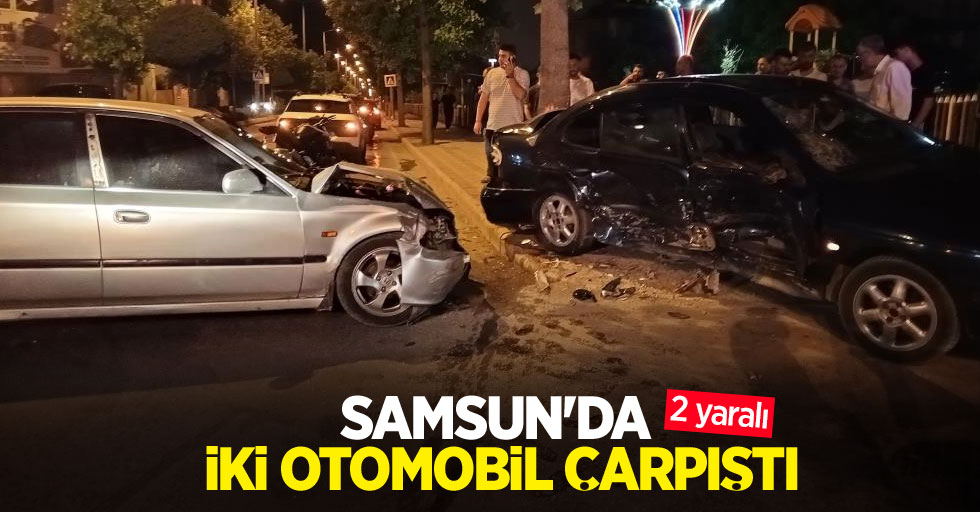 Samsun'da iki otomobil çarpıştı: 2 yaralı