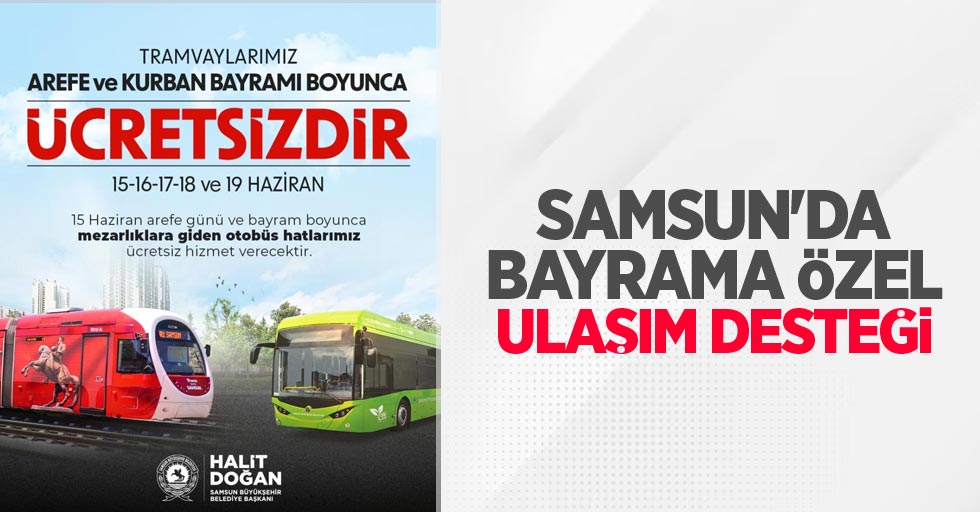 Samsun’da bayrama özel ulaşım desteği