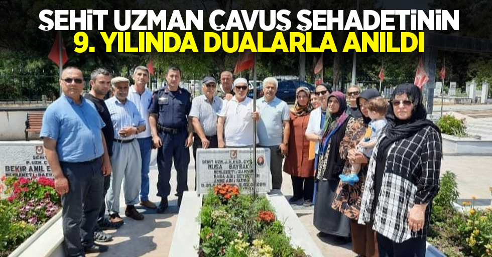 Şehit Uzman Çavuş şehadetinin 9. yılında dualarla anıldı 